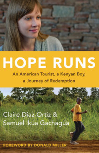 Claire Díaz-Ortiz, Samuel Ikua Gachagua — Hope Runs