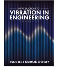 Lee, Werely — Introduction to Vibration in Engineering