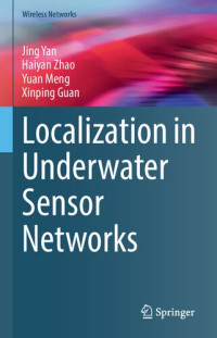 Jing Yan, Haiyan Zhao, Yuan Meng, Xinping Guan — Localization in Underwater Sensor Networks