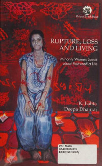 Ke Lalita; Deepa Dhanraj — Rupture, Loss and Living: Minority Women Speak about Post-conflict Life