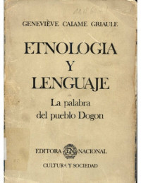 Geneviève Calame-Griaule — Etnología y lenguaje: la palabra del pueblo Dogon