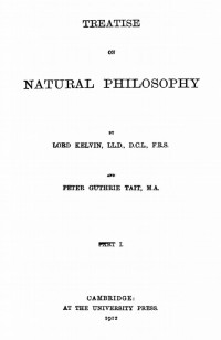 Lord Kelvin, Tait P.G. — Treatise on Natural Philosophy