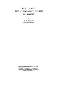 Alfred Edward Taylor — Plato and the Authorship of the "Epinomis"