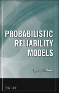 Igor A. Ushakov — Probabilistic Reliability Models