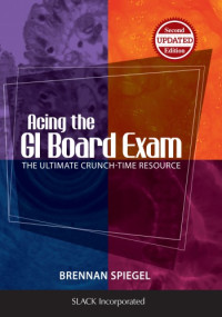 Acing the GI Board Exam. — Acing the GI Board Exam.