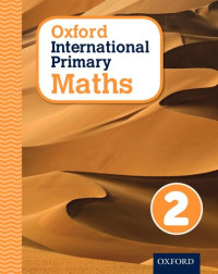 Caroline Clissold, Linda Glithro, Janet Rees, Cherri Moseley — Oxford International Primary Maths Stage 2: Age 6-7 Student Workbook 2