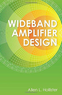 Allen L. Hollister — Wideband Amplifier Design