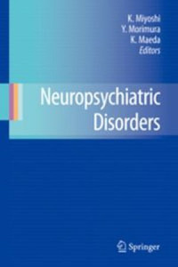 Koho Miyoshi, Yasushi Morimura, Kiyoshi Maeda (Editors) — Neuropsychiatric Disorders