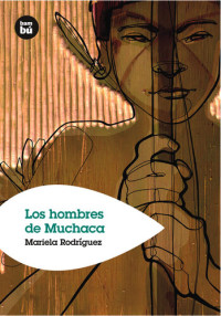 Mariela Rodriguez — Los hombres de Muchaca