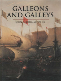 John F. Guilmartin Jr. — Galleons and Galleys
