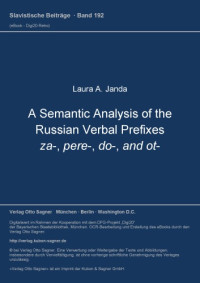 Laura A. Janda — A Semantic Analysis of the Russian Verbal Prefixes za-, pere-, do-, and ot-