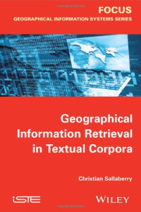 Christian Sallaberry — Geographical Information Retrieval in Textual Corpora