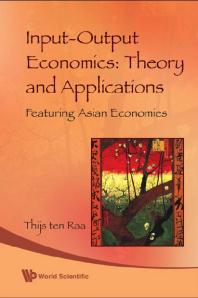 Thijs Ten Raa; Thijs Ten Raa — Input-output Economics: Theory And Applications - Featuring Asian Economies