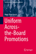 Marc-Oliver Jauch (auth.) — Uniform Across-the-Board Promotions