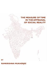 Rankrishna Mukherjee — The Measure of Time in the Appraisal of Social Reality