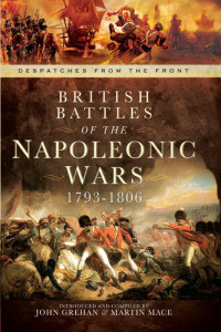 John Grehan, Martin Mace — British Battles of the Napoleonic Wars, 1793–1806
