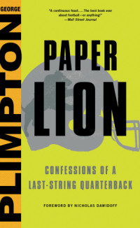 Plimpton, George — Paper lion: confessions of a last-string quarterback