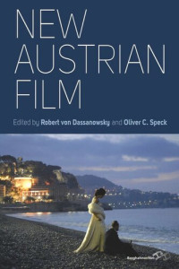 Robert von Dassanowsky (editor); Oliver C. Speck (editor) — New Austrian Film