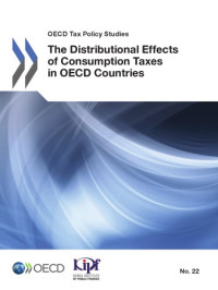 OECD — OECD Tax Policy Studies The Distributional Effects of Consumption Taxes in OECD Countries.