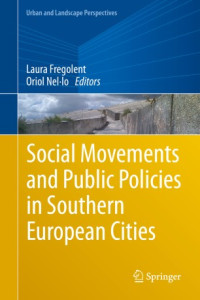 Laura Fregolent, Oriol Nel·lo — Social Movements and Public Policies in Southern European Cities