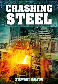 Stewart Dalton — Crashing Steel