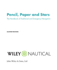 Alastair Buchan — Pencil, Paper and Stars - The Handbook of Traditional and Emergency Navigation