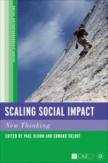 Paul N. Bloom, Edward Skloot (eds.) — Scaling Social Impact: New Thinking
