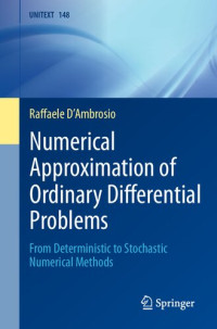 Raffaele D’Ambrosio — Numerical Approximation of Ordinary Differential Problems. From Deterministic to Stochastic Numerical Methods