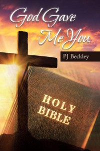 P. J. Beckley — God Gave Me You