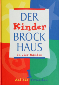 Markus Würmli — Der Kinder Brockhaus in vier Bänden. Band 1. Aal bis Fernsehen