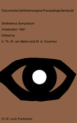 C. Cüppers (auth.), A. Th. M. van Balen, W. A. Houtman (eds.) — Strabismus Symposium Amsterdam, September 3–4, 1981