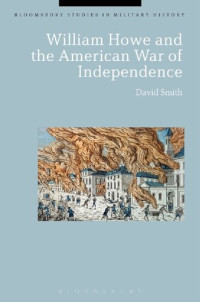 David Smith — William Howe and the American War of Independence