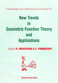 Rajagopalan Parvatham, Saminathan Ponnusamy, K. S. Padmanabhan, University of Madras — Proceedings of an International Conference on New Trends in Geometric Function Theory and Applications: in honour of Professor K.S. Padmanabhan