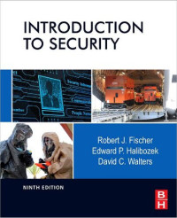 Robert J. Fischer, Edward P. Halibozek, David C. Walters — Introduction to Security