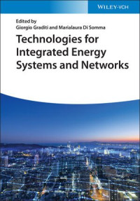 Giorgio Graditi, Marialaura Di Somma — Technologies for Integrated Energy Systems and Networks