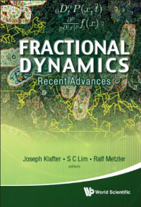 Klafter J., Lim S.C., Metzler R. (eds.) — Fractional dynamics: recent advances