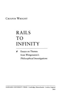 Wright, Crispin; Wittgenstein, Ludwig — Rails to infinity: essays on themes from Wittgenstein's Philosophical investigations