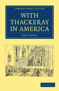 Eyre Crowe — With Thackeray in America