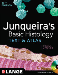Mescher, Anthony L.;Junqueira, Luiz Carlos Uchôa — Junqueira's basic histology: text and atlas