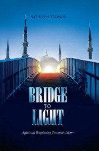 St. Kathleen Onge — Bridge to Light