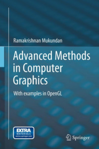 Mukundan, Ramakrishnan — Advanced methods in computer graphics: with examples in OpenGL