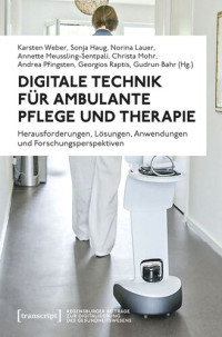  — Digitale Technik für ambulante Pflege und Therapie: Herausforderungen, Lösungen, Anwendungen und Forschungsperspektiven