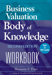 Shannon P. Pratt — Business Valuation Body of Knowledge Workbook, 2nd Edition