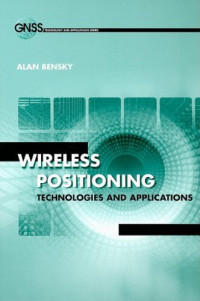 Alan Bensky — Wireless Positioning Technologies and Applications