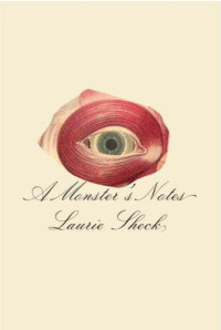 Laurie Sheck — A Monster's Notes
