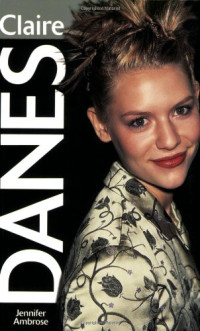 Jennifer Ambrose — Claire Danes