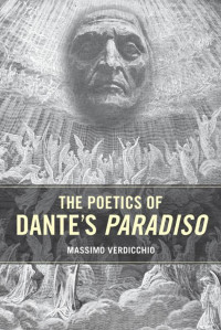 Massimo Verdicchio — The Poetics of Dante's Paradiso