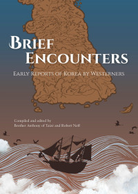 Brother Anthony of Taize — Brief Encounters: Early Reports of Korea by Westerners