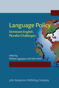 William Eggington, Helen Wren — Language Policy: Dominant English, Pluralist Challenges