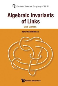 Jonathan Hillman — Algebraic Invariants of Links